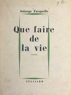 cover image of Que faire de la vie
